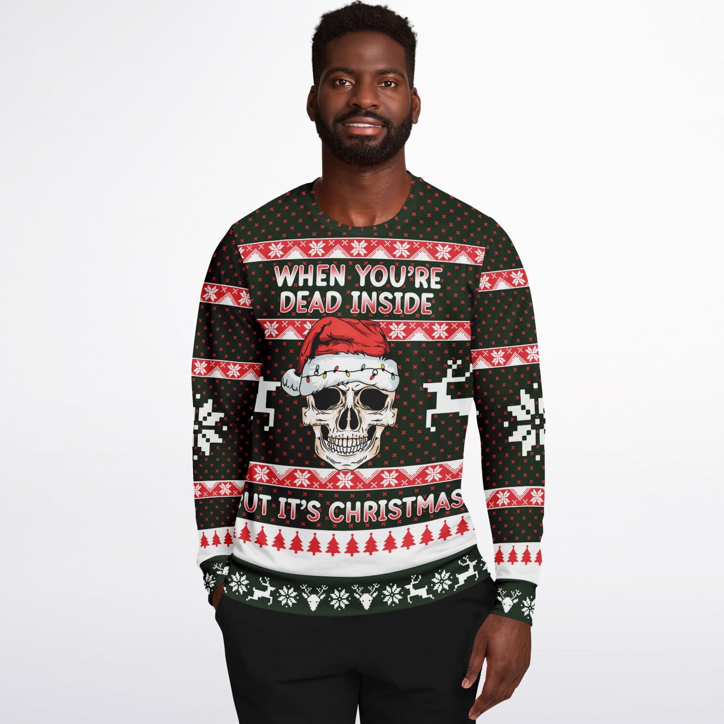" When you're dead inside" Ugly Sweater