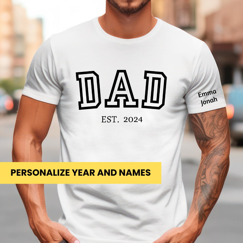 Dad Established | T-Shirt | Personalized Father's Day Gift