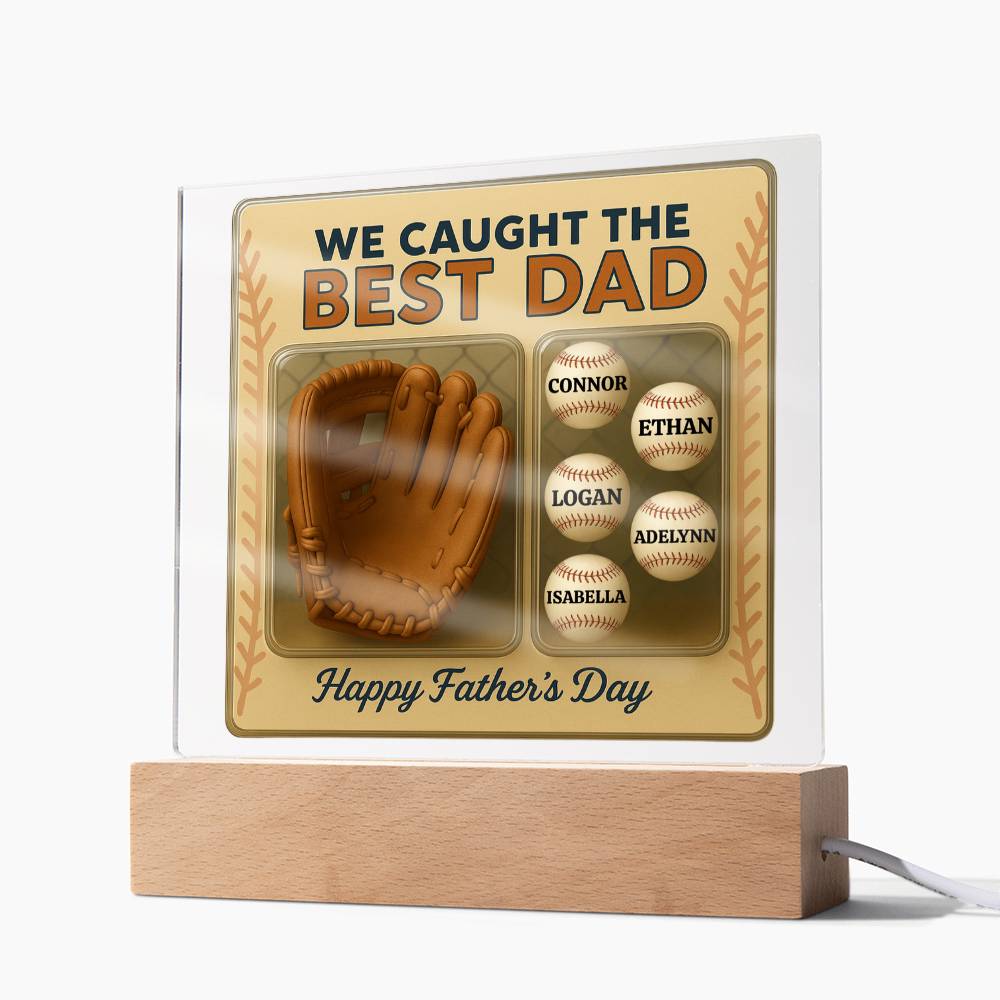 We Caught the Best Dad – Personalized Acrylic Plaque