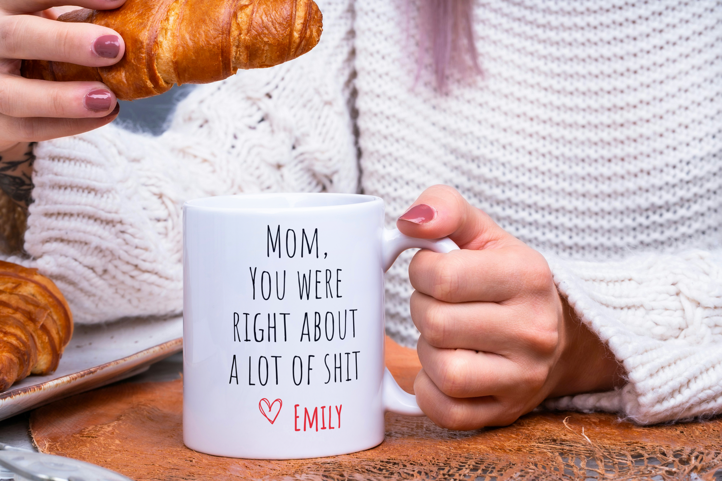 Mom, You Were Right | Mug