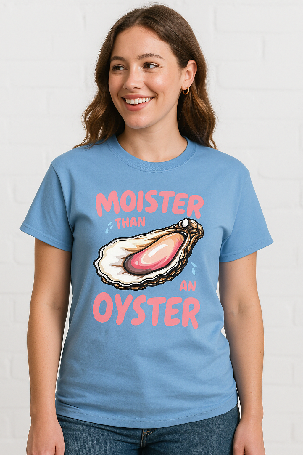 Moister Than an Oyster Funny Shirt