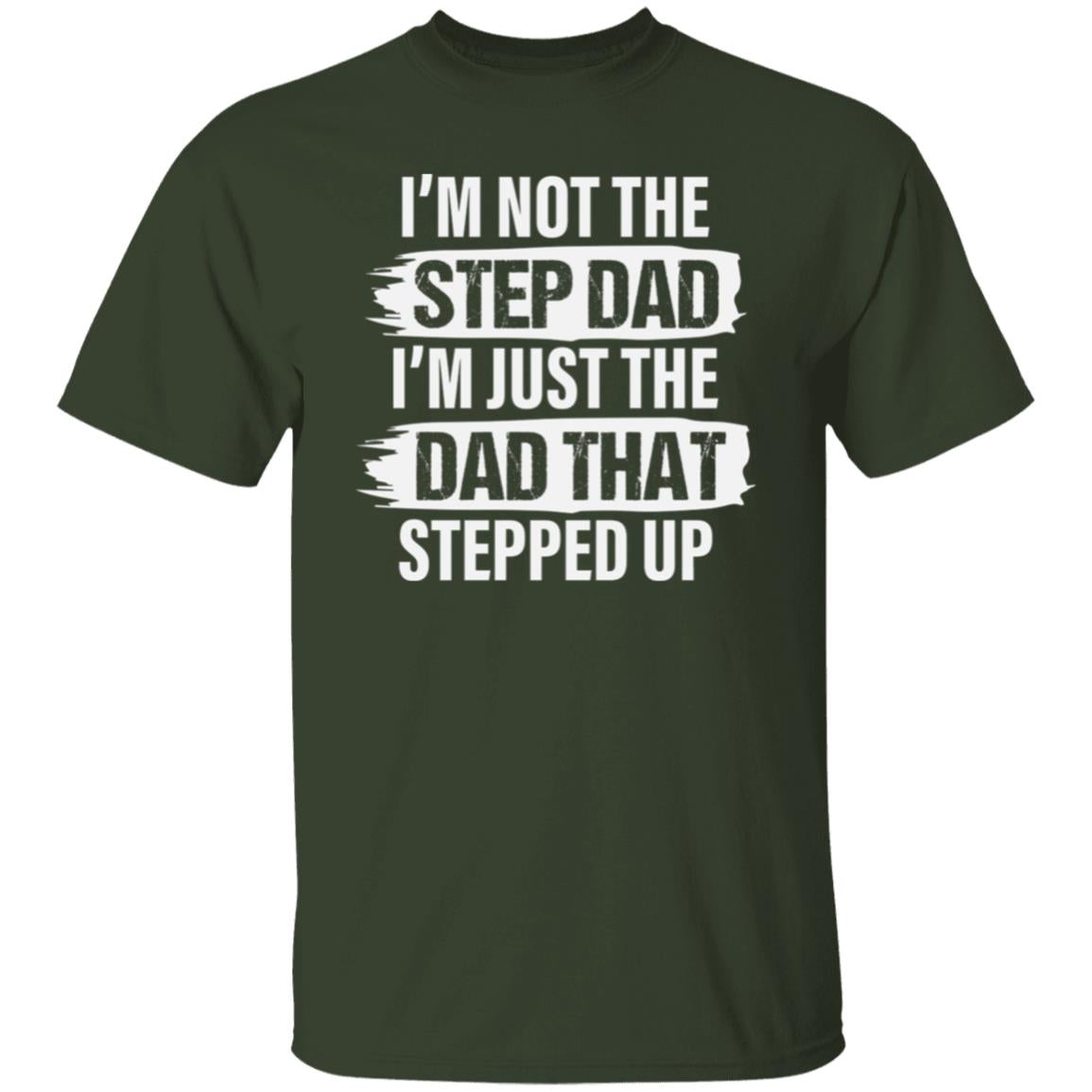 Stepped Up Dad T-Shirt