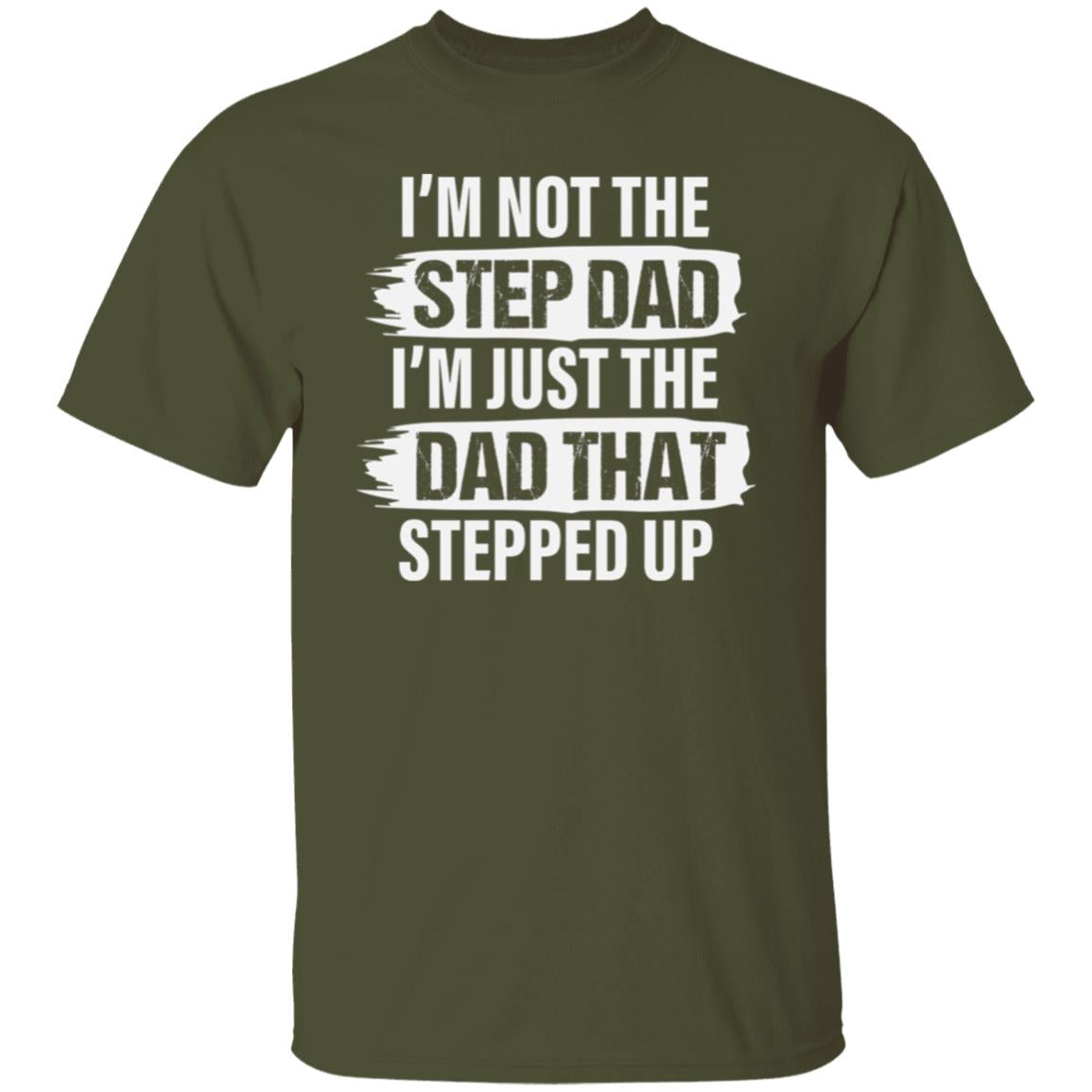 Stepped Up Dad T-Shirt
