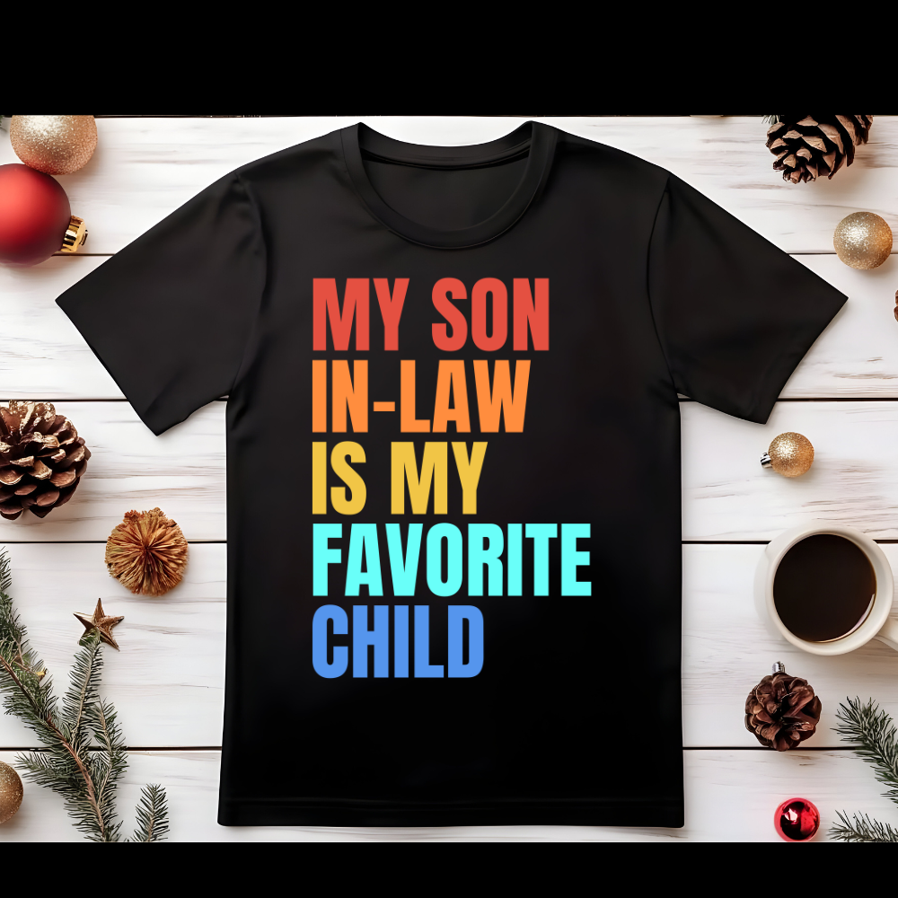 My Son-In-Law Is My Favorite Child | Best Gift For Mother-In-Law Classic T-Shirt