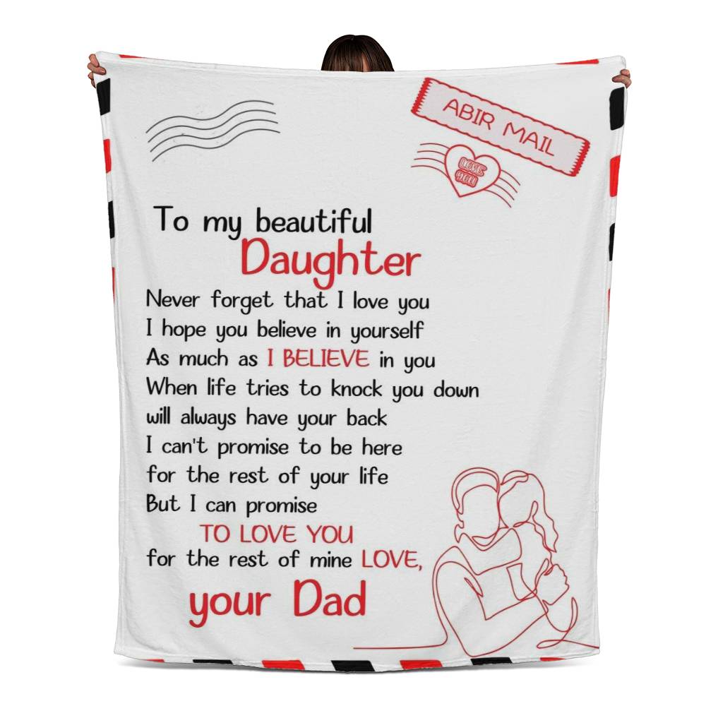 To My Beautiful Daughter--Letter Blanket--From Dad