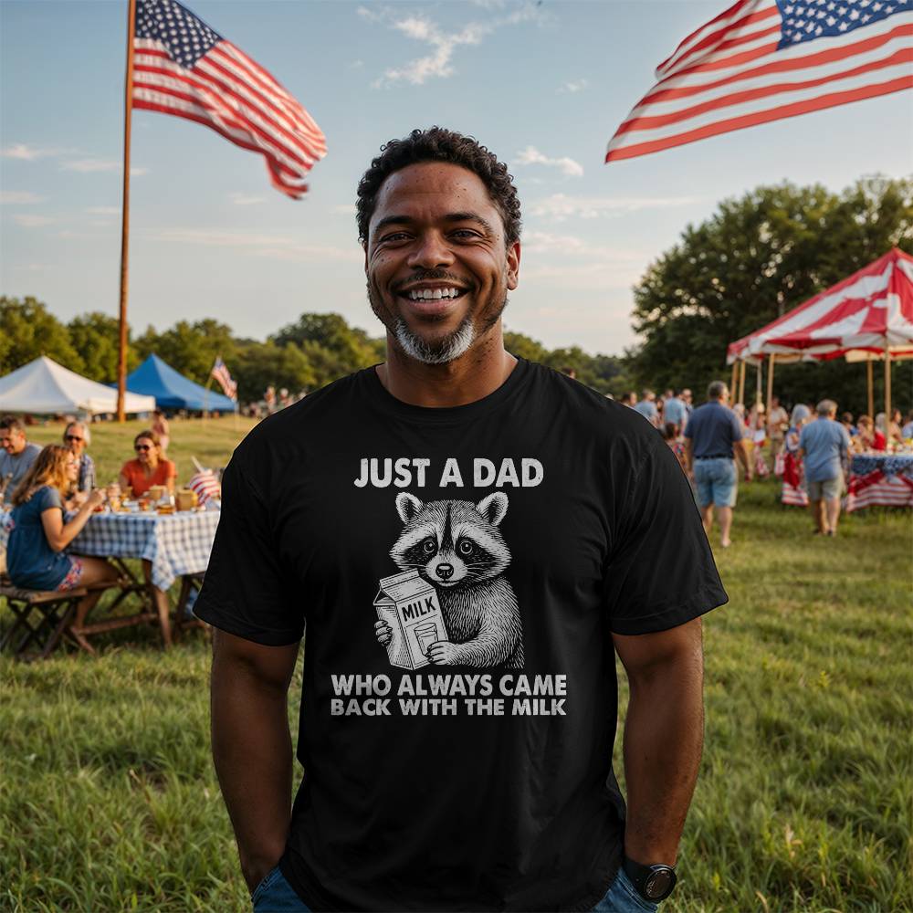 “Just a Dad Who Always Came Back With the Milk” (Bella+Canvas T-Shirt)