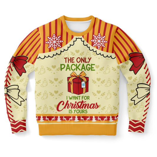 Only Package I Want for Christmas Sweatshirt