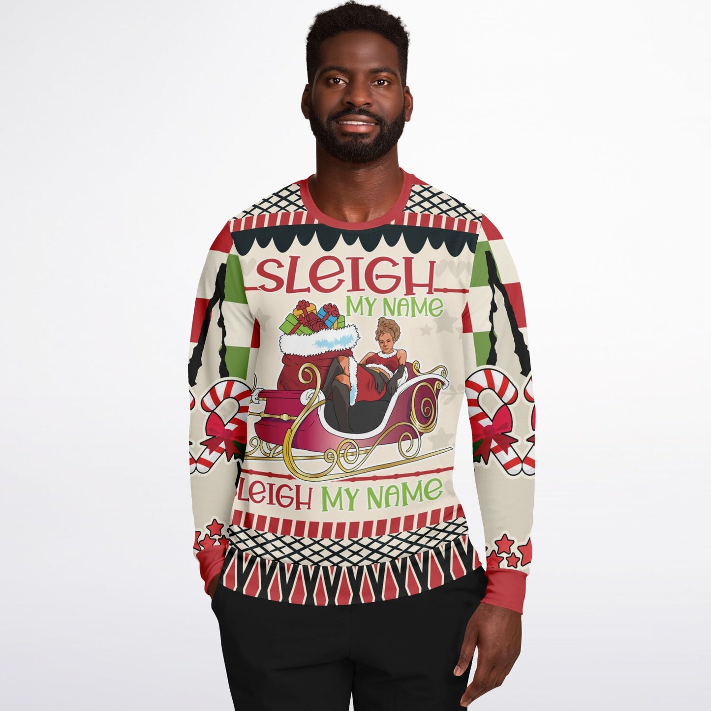 Sleigh My Name - Fun and Festive Holiday Sweatshir