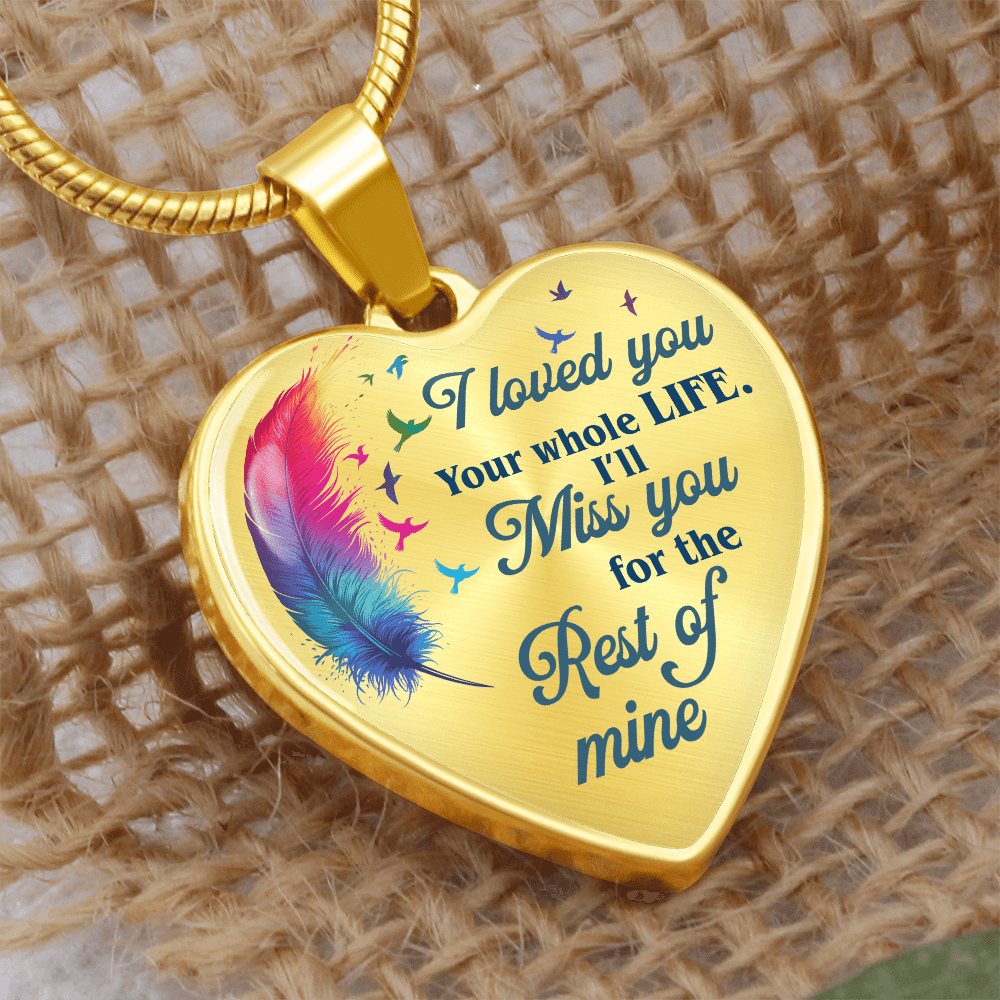 I Loved You My Whole Live - Memorial Heart Pendant - Bill and Dot's Finds