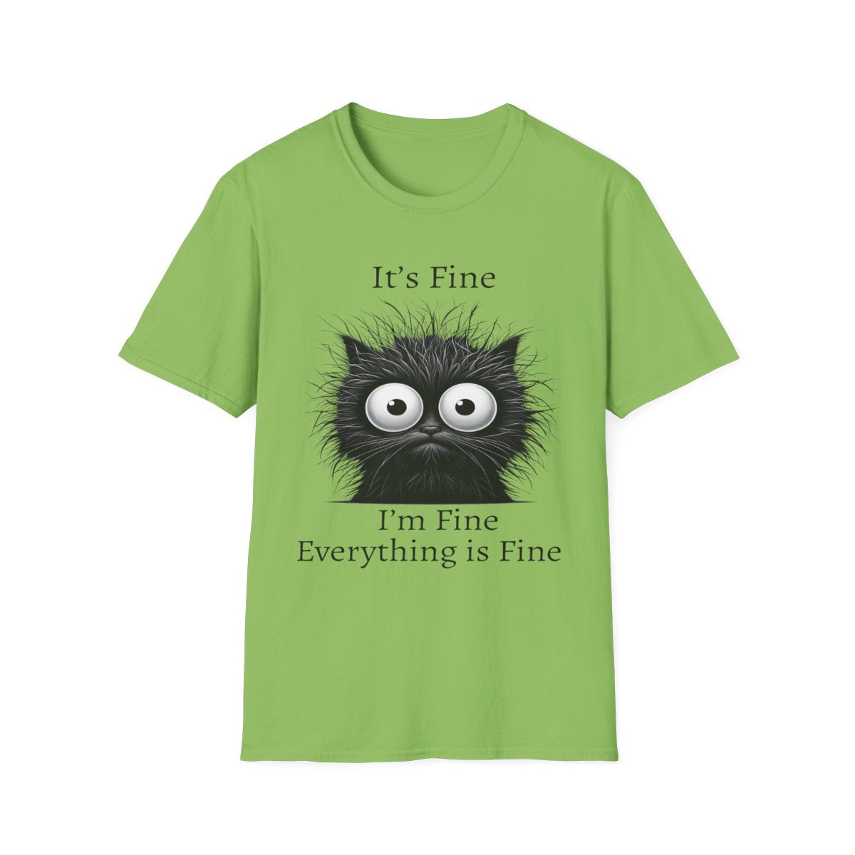 “Everything Is Fine” Funny Unisex T-Shirt – Comfy, Cute & 100% Relatable