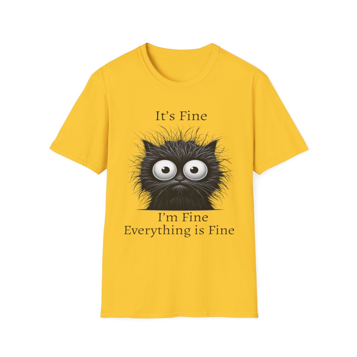 “Everything Is Fine” Funny Unisex T-Shirt – Comfy, Cute & 100% Relatable