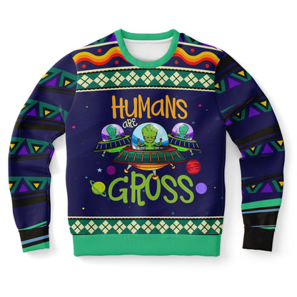Humans Are Gross - Alien Humor Sweatshirt