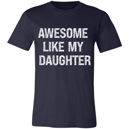 Awesome Like My Daughter T-Shirt