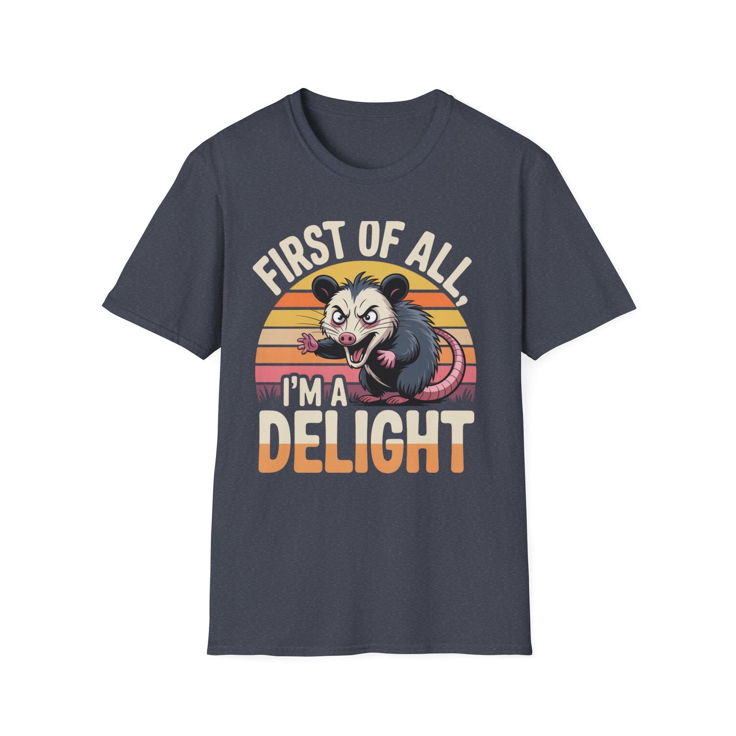 First of All, I’m a Delight Possum Shirt – Funny Retro Animal Tee
