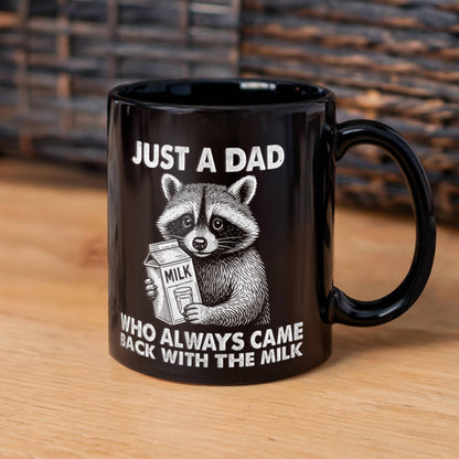 “Just a Dad Who Always Came Back With the Milk” – Black Ceramic Mug (11oz. or 15 oz)