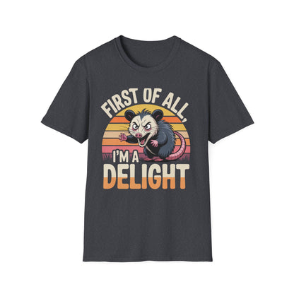 First of All, I’m a Delight Possum Shirt – Funny Retro Animal Tee