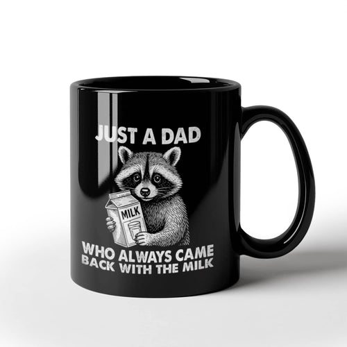 “Just a Dad Who Always Came Back With the Milk” – Black Ceramic Mug (11oz. or 15 oz)