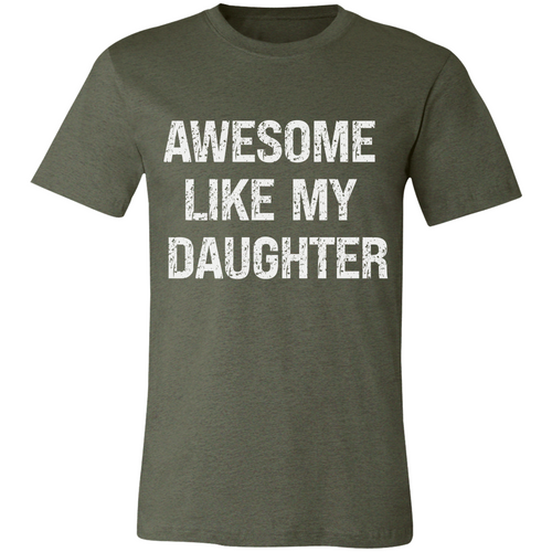 Awesome Like My Daughter T-Shirt