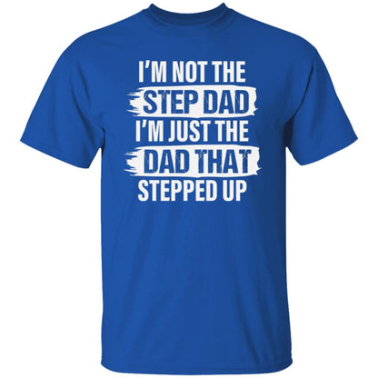 Stepped Up Dad T-Shirt
