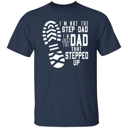 Stepped Up Dad T-Shirt