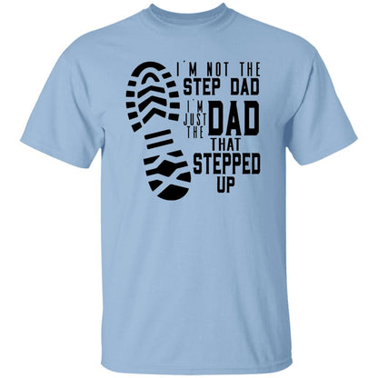 Stepped Up Dad T-Shirt