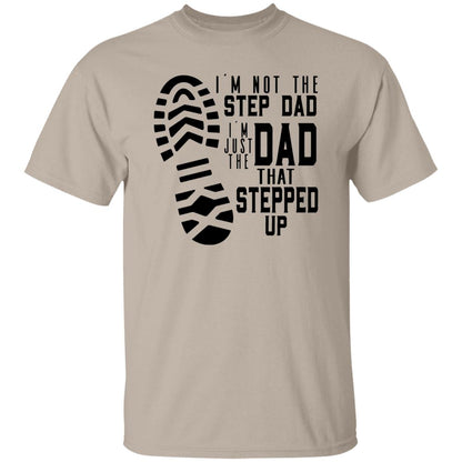 Stepped Up Dad T-Shirt