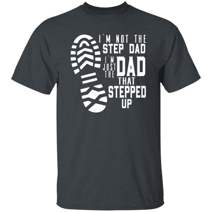 Stepped Up Dad T-Shirt