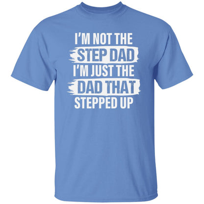 Stepped Up Dad T-Shirt