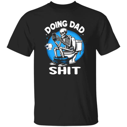 Doing Dad Shit | T-Shirt