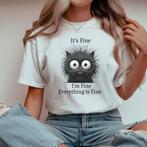 “Everything Is Fine” Funny Unisex T-Shirt – Comfy, Cute & 100% Relatable