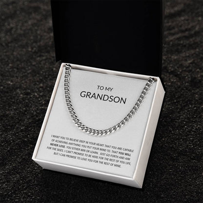 To My Grandson | You Will Never Lose--Cuban Chain Necklace
