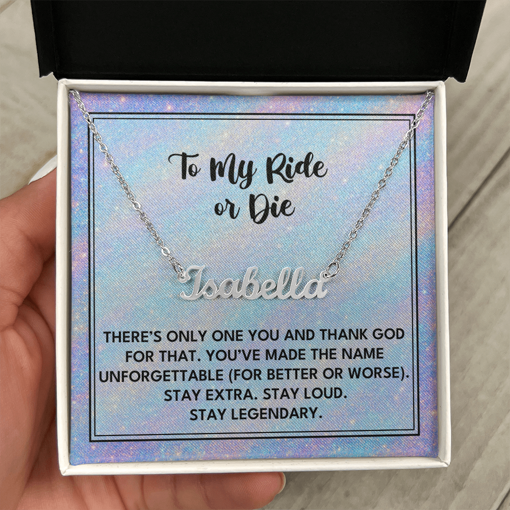 To My Ride or Die - Custom Name Necklace
