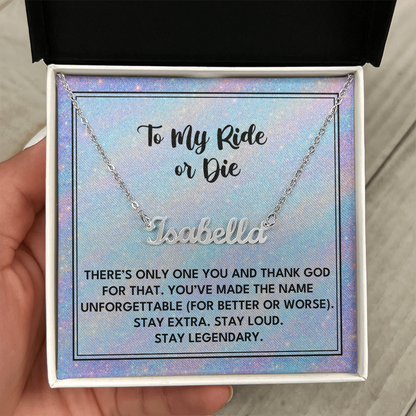 To My Ride or Die - Custom Name Necklace