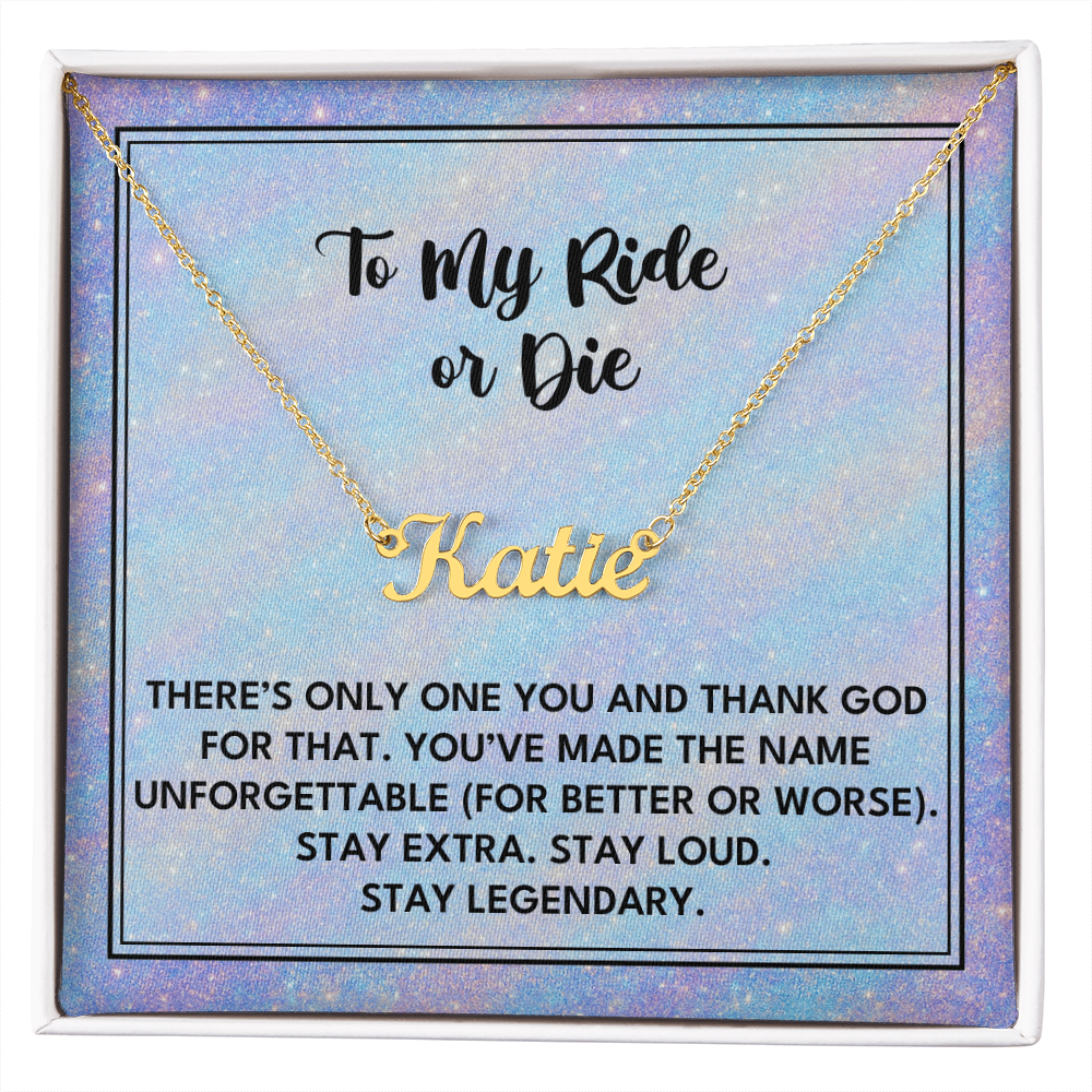 To My Ride or Die - Custom Name Necklace