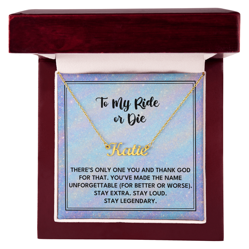 To My Ride or Die - Custom Name Necklace