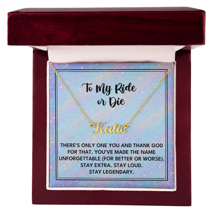 To My Ride or Die - Custom Name Necklace