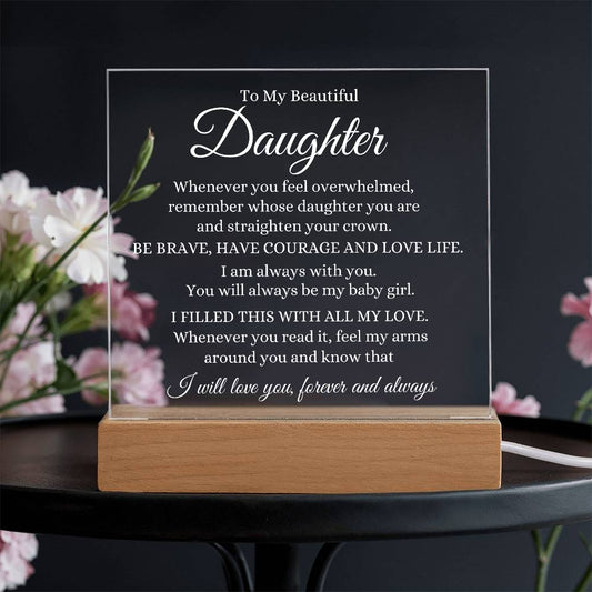 To My Daughter | Be Brave Acrylic Plaque