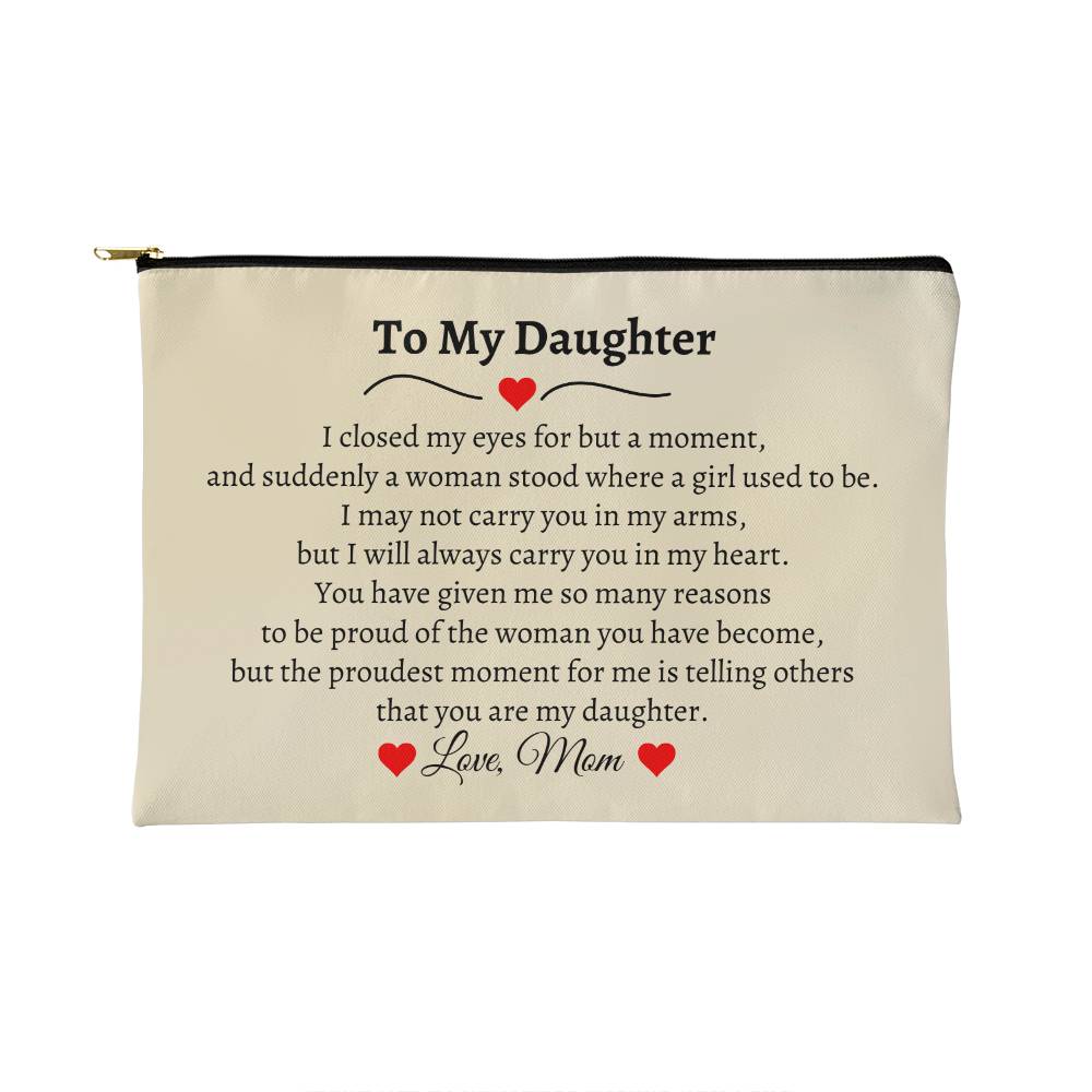 To My Daughter | Zippered Pouch (SMALL)