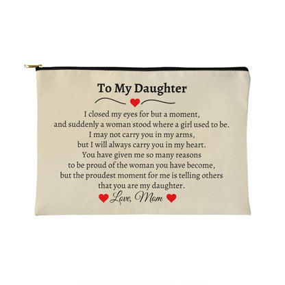 To My Daughter | Zippered Pouch (SMALL)