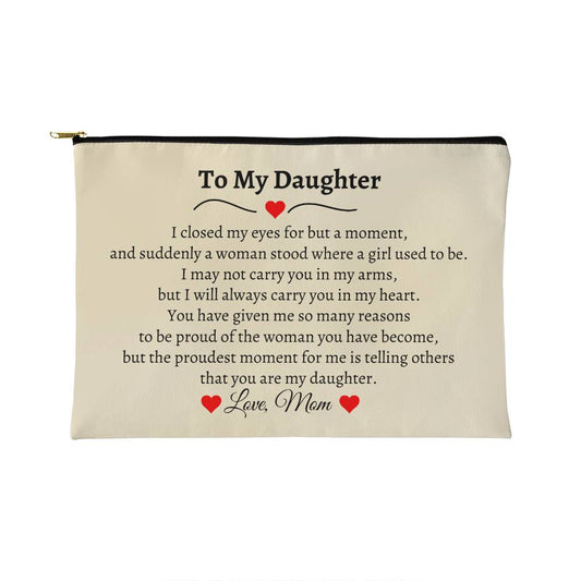 To My Daughter | Zippered Pouch (SMALL)