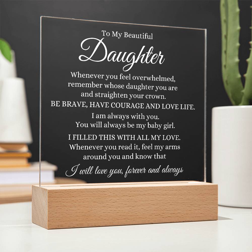 To My Daughter | Be Brave Acrylic Plaque