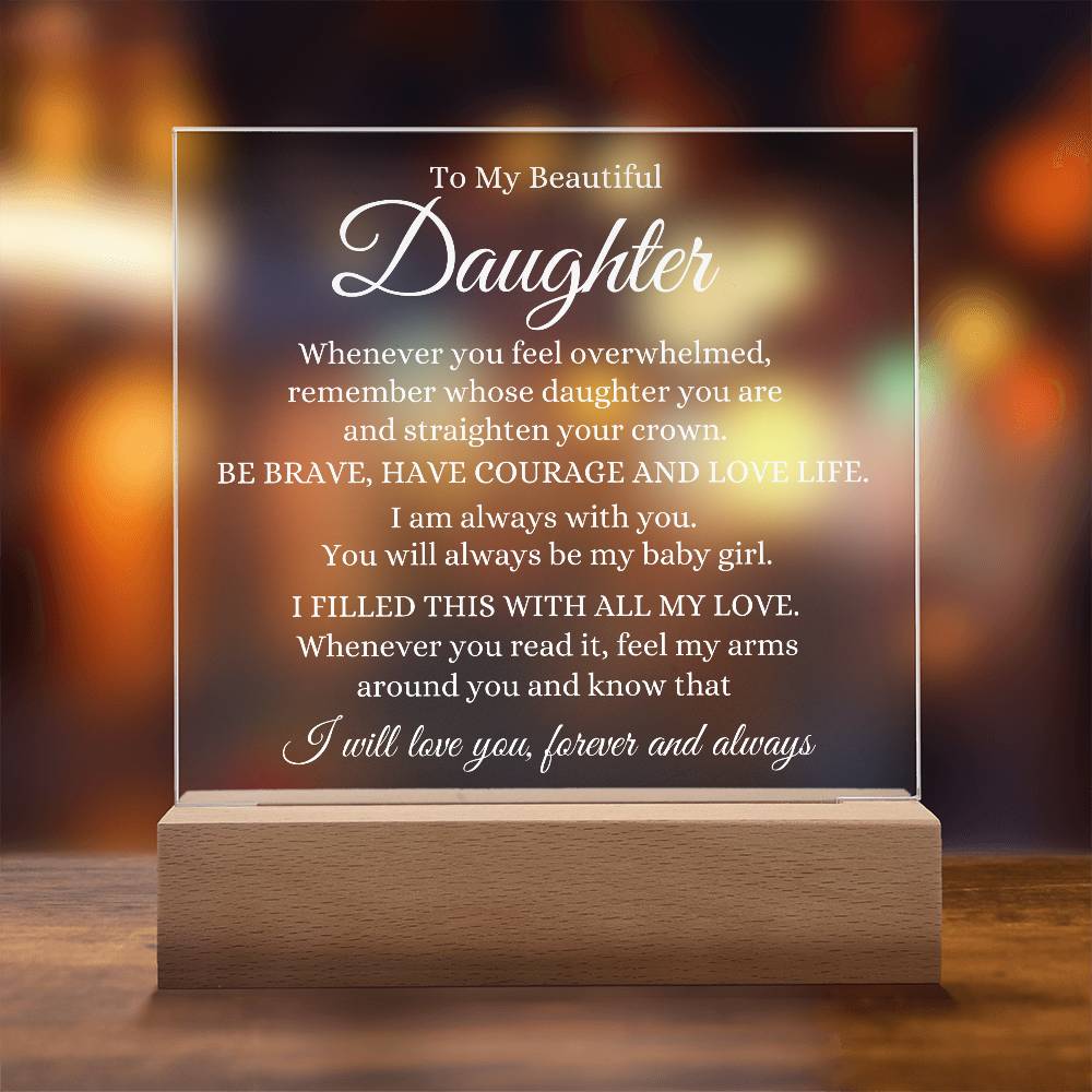 To My Daughter | Be Brave Acrylic Plaque