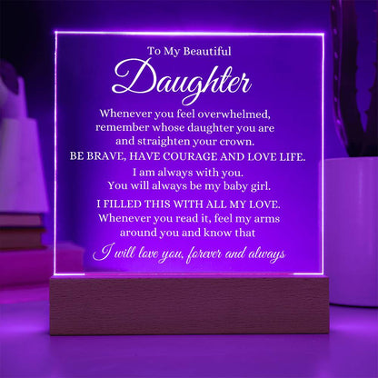 To My Daughter | Be Brave Acrylic Plaque