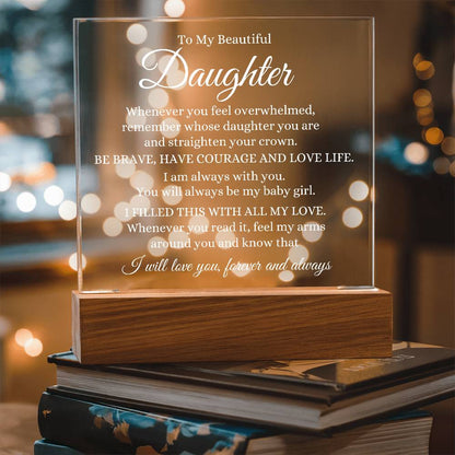 To My Daughter | Be Brave Acrylic Plaque