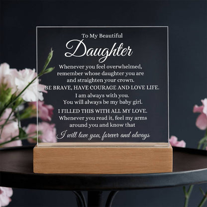 To My Daughter | Be Brave Acrylic Plaque