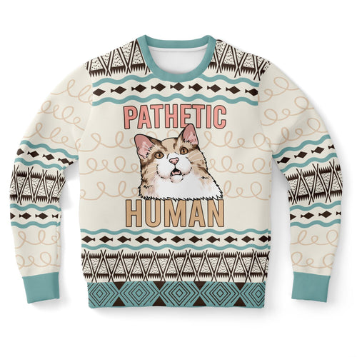 Pathetic Human | Ugly Sweater