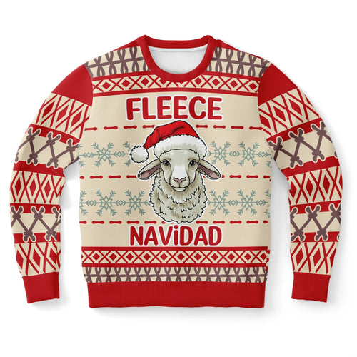 Fleece Navidad - Festive and Fun Holiday Sweatshirt