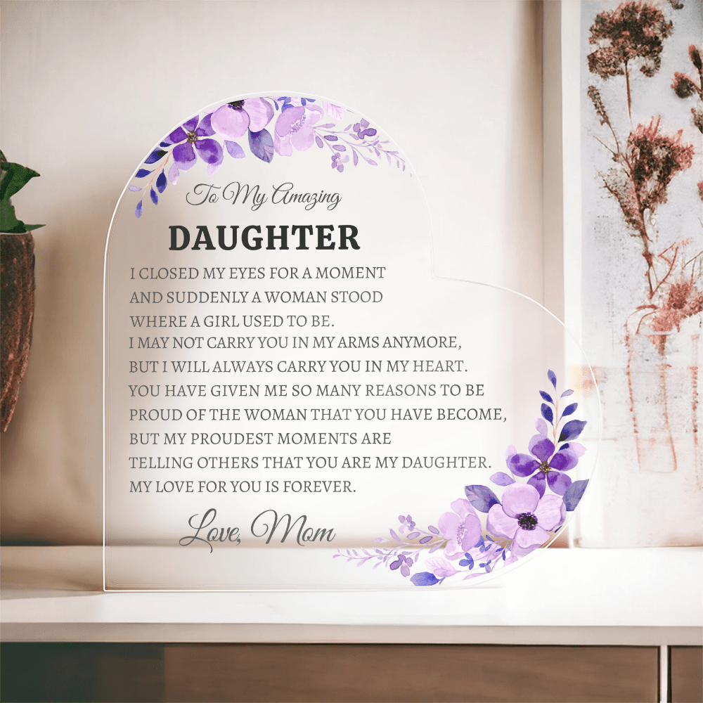 Daughter Heart Acrylic From Mom - Bill and Dot's Finds