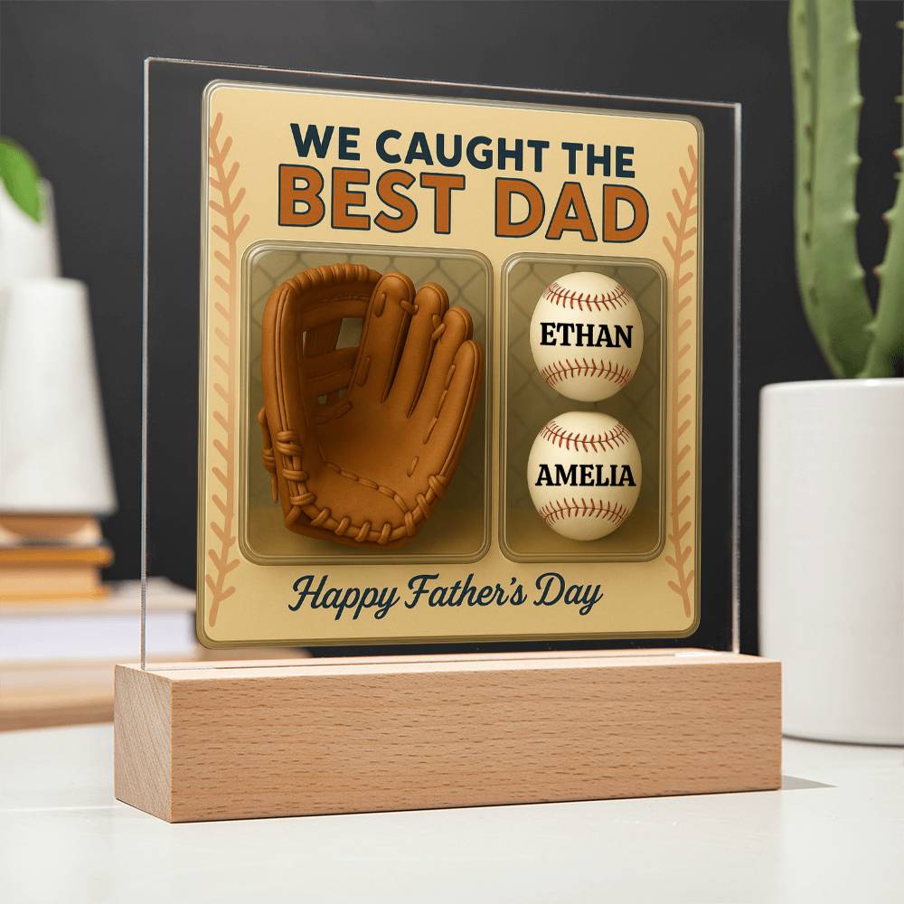 We Caught the Best Dad – Personalized Acrylic Plaque