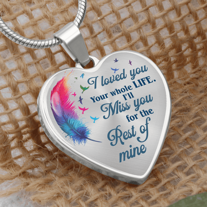 I Loved You My Whole Live - Memorial Heart Pendant - Bill and Dot's Finds